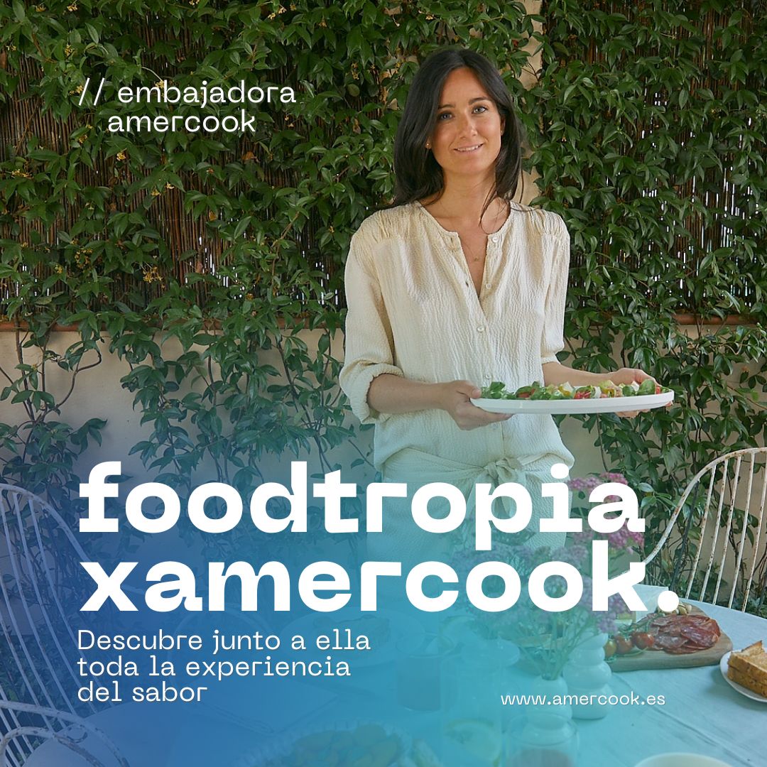 Foodtropia, nueva embajadora de marca de Amercook